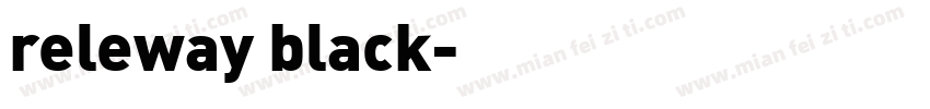 releway black字体转换
